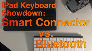 iPad Keyboard Showdown Smart Connector vs Bluetooth [upl. by Nifares181]