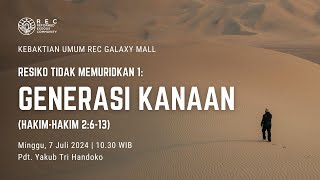 REC Galaxy Mall  Resiko Tidak Memuridkan 1 Generasi Kanaan Hak 2613  Pdt Yakub Tri Handoko [upl. by Aneehsat802]