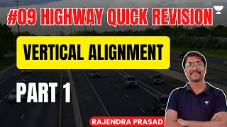 09 Highway Quick Revision  Vertical Alignment  1  Rajendra Prasad [upl. by Fax114]