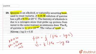 Quinine is an alkaloid or naturally occuring base used to treat malaria A 005 M solution of [upl. by Rene]
