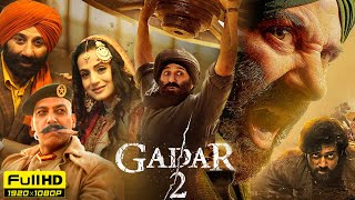 Gadar 2 Full Movie  Sunny Deol Ameesha Patel Utkarsh Sharma  Anil Sharma  1080p Facts amp Review [upl. by High]