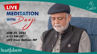 Live Meditation With Daaji  29th June 2023  0615 PM IST  Ratlam MP  Heartfulness [upl. by Yenaiv]