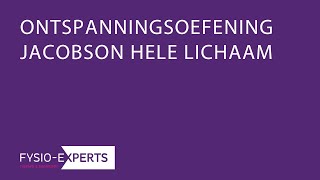 JACOBSON ONTSPANNINGSOEFENING FYSIO EXPERTS [upl. by Pry]