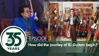 RJ35Years Episode 3 How did the journey of RJ Guitars begin [upl. by Waylon]