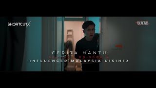 CERITA HANTU Season 5 Ep4 INFLUENCER MALAYSIA DISIHIR [upl. by Kal640]