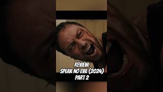 Review SPEAK NO EVIL 2024 Part 2 moviereview filmanalysis movieexplained speaknoevil shorts [upl. by Song921]