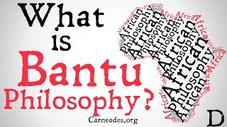 What is Bantu Philosophy African Philosophy [upl. by Anerhs699]