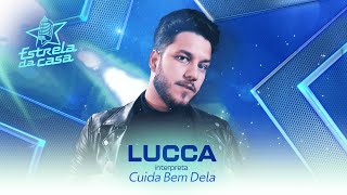 Lucca  Cuida Bem Dela Clipe Oficial  Estrela da Casa  Música da Semana 14082024 [upl. by Hedve]