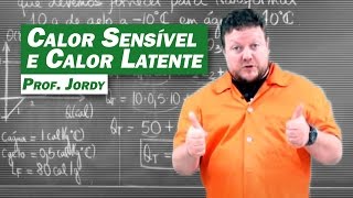 Física  Calor Sensível e Calor Latente [upl. by Chipman]