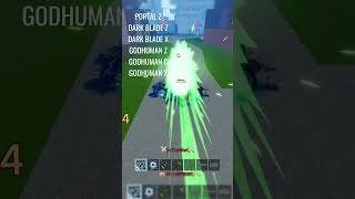 DARK BLADE  GODHUMAN COMBO BLOX FRUITS bloxfruits bloxfruitsupdate21 oneshotcombo godhuman [upl. by Fillander]