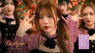 【MV full】Kurumi to Dialogue – แล้ว…ต้องทำยังไงล่ะ  BNK48 [upl. by Lindholm]