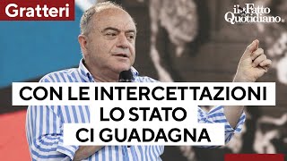 Gratteri smentisce Nordio quotCon le intercettazioni lo Stato ci guadagnaquot [upl. by Ahsiekam702]