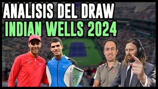 Indian Wells 2024 con Djokovic Alcaraz Sinner y Nadal  Análisis del Cuadro Main Draw [upl. by Herrod]