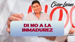 Di NO a la inmadurez Dr César Lozano [upl. by Ashti]