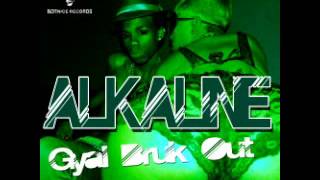 Alkaline  Gyal Bruk Out Notnice Records RAW Oct 2013 [upl. by Brad87]