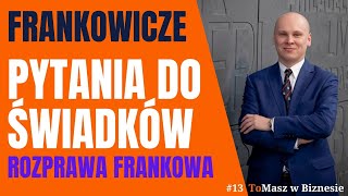 Rozprawa frankowa  jak odpowiadają świadkowie banku Przykładowa lista pytań Frankowicze 2022 [upl. by Idurt]