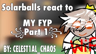 SOLARBALLS REACT TO MY FYP PART 14 speed up 2X [upl. by Undry544]