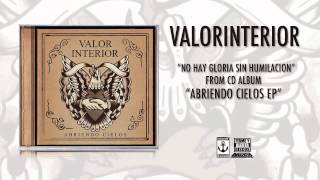 Valor Interior quotNo Hay Gloria Sin Humillaciónquot [upl. by Godden]