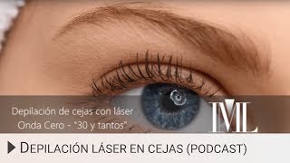 Depilación de cejas con láser Podcast [upl. by Verdie]