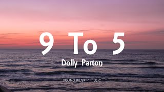 Dolly Parton  9 To 5 Lyrics [upl. by Suoinuj]