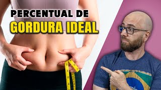 Qual percentual de GORDURA IDEAL [upl. by Norma]