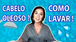 COMO LAVAR CABELO OLEOSO [upl. by Tolkan]