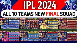 IPL 2024  All Team New Final Squad  IPL Team 2024 Players List  IPL All Team Squad 2024 IPL News [upl. by Nyrmac662]