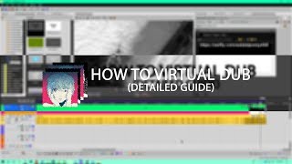 Virtual Dub Basics amp How to Batch Queue [upl. by Pendleton534]