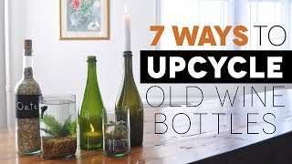 7 Awesome Ways to Upcycle Old Wine Bottles [upl. by Joceline622]