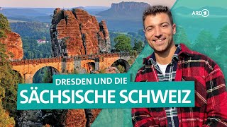 Sächsische Schweiz  Vom Elbsandsteingebirge bis Dresden  Wunderschön  ARD Reisen [upl. by Lairbag247]