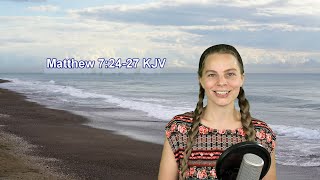 Matthew 72427 KJV  Words of Jesus  Scripture Songs [upl. by Dawaj850]