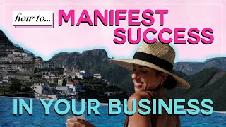 How to Manifest Success In Your Online Business [upl. by Long]