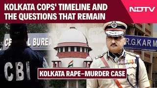 Kolkata Doctor Case  Kolkata Cops Timeline In Doctors RapeMurder And What Doesnt Add Up [upl. by Larcher]