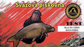 SVAZOVÁ PÍSKOVNA  CARP FISHING 2024  TEST RC LOĎKY lodkynarybycz  TEST KOBRY SHAMAN [upl. by Ruthe]