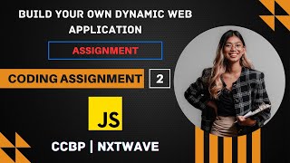 CODING ASSIGNMENT 2  Assignments  CCBP  NXTWAVE  JavaScript [upl. by Eetsud]