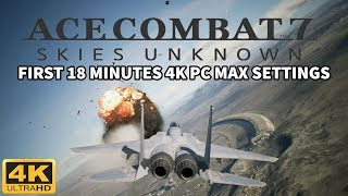 Ace Combat 7 PC Max Settings 4K Gameplay 1080Ti [upl. by Emanuele]