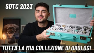 Tutti i miei orologi in un solo video State Of The Collection 2023 [upl. by Nilauqcaj]