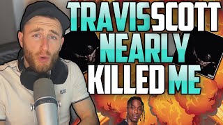 TRAVIS SCOTT NEARLY KILLED ME [upl. by Assila]