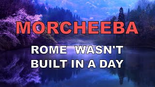 Morcheeba  Rome Wasnt Built In A Day [upl. by Rosemare]