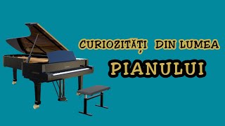 Curiozități din lumea PIANULUI  The history of the piano  Curs de pian [upl. by Hardie827]