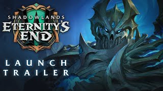 Eternity’s End – Launch Trailer  World of Warcraft Shadowlands [upl. by Pelmas387]