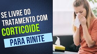 Como tratar a Rinite SEM CORTICOIDE Dicas de remédios e vacina de rinite [upl. by Cooe]