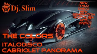 THE KOLORS  ITALODISCO  Cabriolet Panorama  Dj Slim  New Italo Disco New Generation 2024 [upl. by Aronael262]