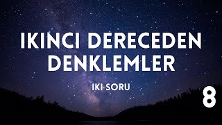 İkinci dereceden denklemler iki soru tipi AYT Matematik 8 [upl. by Llebana]