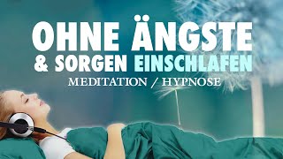 Ohne Angst und Sorgen einschlafen  Geführte Meditation [upl. by Nagaet]