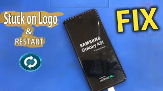 Samsung A51 A515F Stuck on logoAuto restart solution FIX FULL GUIDE [upl. by Nomae]