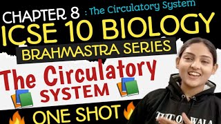 icse class 10 biology circulatory systemBRAHMASTRA SERIES ICSEICSEClass 10Biology2023One Shot [upl. by Annairdna71]