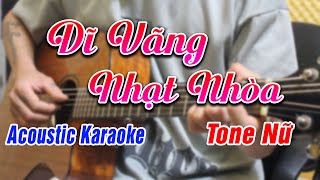 Dĩ Vãng Nhạt Nhòa  Acoustic Karaoke  Tone Nữ [upl. by Anegal]