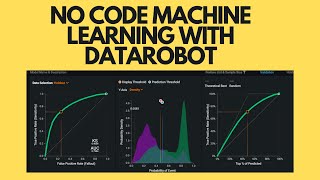 DataRobot Tutorial For Beginners  No Code Machine Learning [upl. by Bannasch]