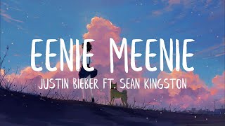 Sean Kingston Justin Bieber  Eenie Meenie Lyrics [upl. by Euridice]